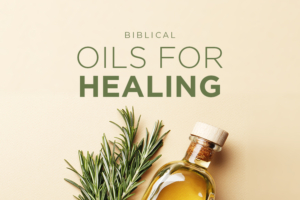 Biblical Oils for Healing | Coming Soon